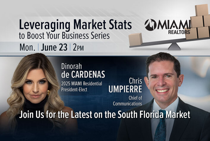 Leveraging Market Stats to Boost Your Business Series with Dinorah de Cardenas, 2026 MIAMI Residential President - June 2025