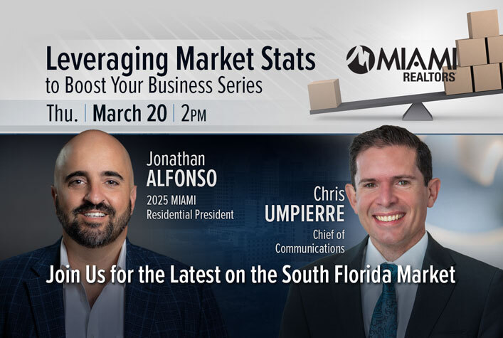 Leveraging Market Stats to Boost Your Business Series with Jonathan Alfonso, 2025 MIAMI Residential President - March 2025
