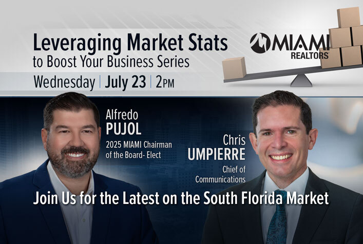 Leveraging Market Stats to Boost Your Business Series - July 23, 2025 with Alfredo Pujol 2025 MIAMI Chairman-Elect